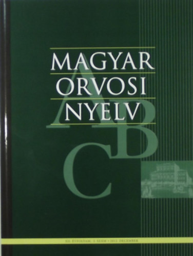 Bsze Pter  (szerk.) - Magyar orvosi nyelv IX.vf.1.2.sz; X.vf.2.sz.;XI.vf.2.sz.;XII.vf.1.2.sz.(6db)
