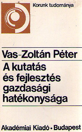 Vas-Zoltn Pter - A kutats s fejleszts gazdasgi hatkonysga