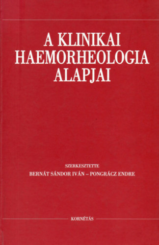 Bernt Sndor Ivn; Pongrcz Endre  (szerk.) - A klinikai haemorheologia alapjai