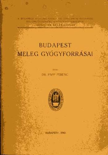 Papp Ferenc - Budapest meleg gyógyforrásai