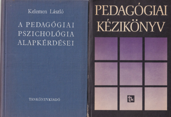 Bthory Zoltn, Gyaraki F. Frigyes Kelemen Lszl - 2 db pedaggia: Pedaggiai kziknyv + A pedaggiai pszicholgia alapkrdsei