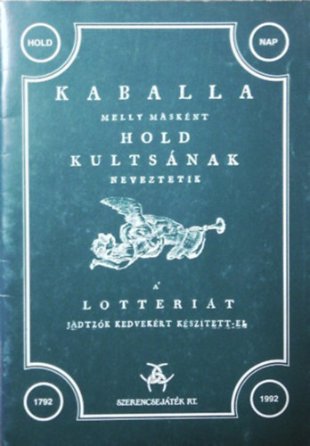 Kaballa - Melly msknt hold kultsnak neveztetik - A lotterit jdtzk kedvekrt ksztett el