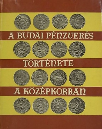 Husz�r Lajos - A budai p�nzver�s t�rt�nete a k�z�pkorban