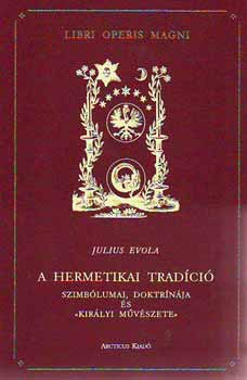 Julius Evola - A hermetikai tradci szimblumai, doktrnja