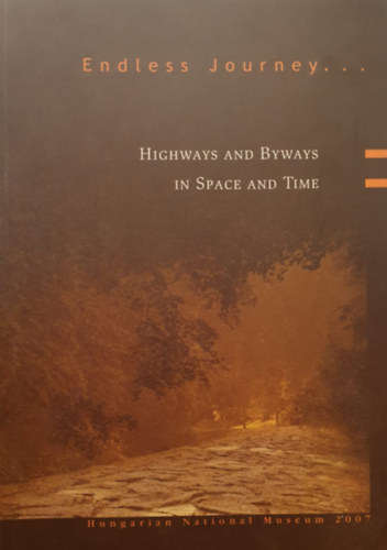 Endless Journey - Highways and Byways in Space and Time