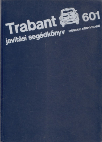 Trabant 601 jav�t�si seg�dk�nyv