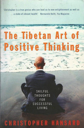 Christopher Hansard - The Tibetan art of Positive Thinking