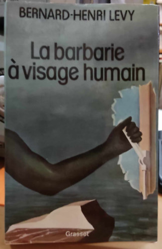 La barbarie  visage humain (Barbarizmus emberi arccal)