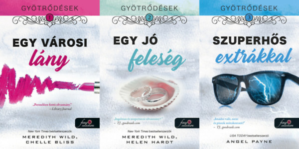 Gytrdsek sorozat (3 db knyv) / Egy vrosi lny, Egy j felesg, Szuperhs extrkkal