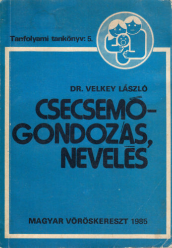 Csecsemgondozs, nevels