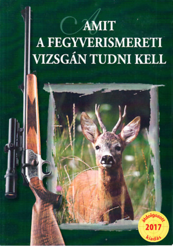 Amit a fegyverismereti vizsgán tudni kell