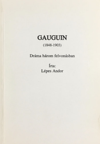 Gauguin (1848-1903) - Drma hrom felvonsban