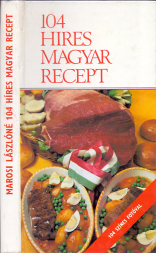 104 h�res magyar recept (104 sz�nes fot�val)