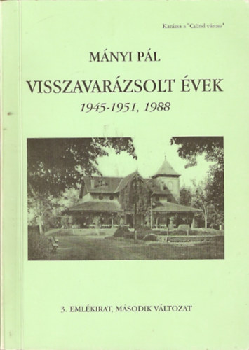 Mnyi Pl - Visszavarzsolt vek 1945-1951, 1988