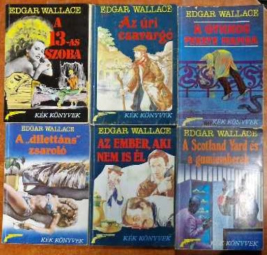 6 db Edgar Wallace regny: Az ri csavarg,A Scotland Yard s a gumiemberek,A Gyilkos fekete mamba,