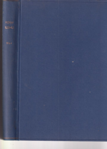 Fizikai szemle 1964. teljes XIV.  �vfolyam egybek�tve