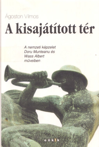 A kisajttott tr - A nemzeti kpzelet Doru Munteanu s Wass Albert..