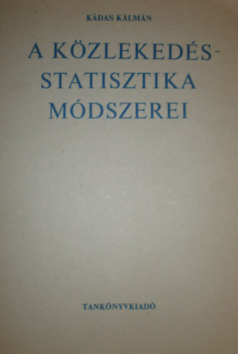 Kdas Klmn - A kzlekedsstatisztika mdszerei