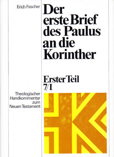 Erich Fascher - Der erste Brief des Paulus an die Korinther I-II.