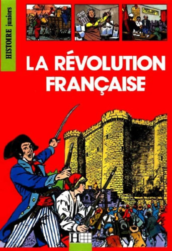 Lucien Nortier  d'Augustin Drouet (illus.) - Histoire Juniors: La Rvolution Francaise