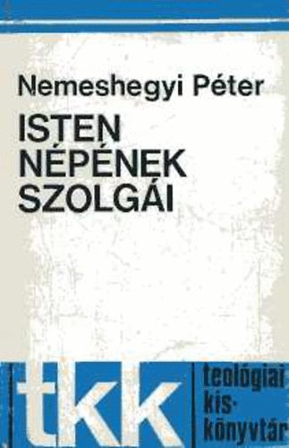 Isten npnek szolgi - Az egyhzirend teolgija
