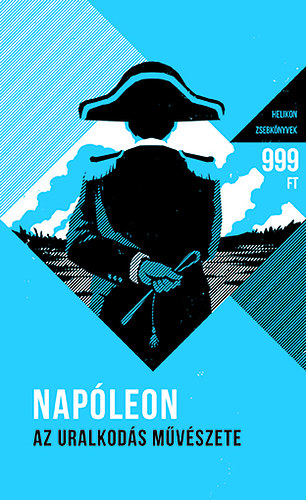 Napleon - Az uralkods mvszete