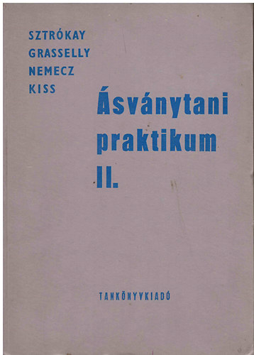 Sztrkay Klmn Imre; Grasselly Gyula; Nemecz Ern; Kiss Jnos - svnytani praktikum II.