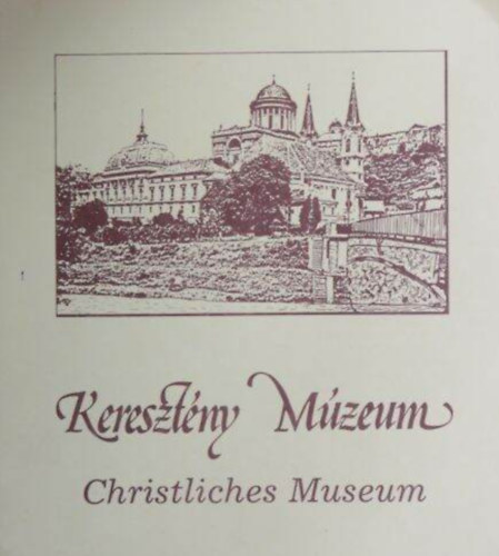 Keresztny Mzeum - CHRISTLICHES MUSEUM