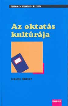 Jerome Bruner - Az oktatás kultúrája