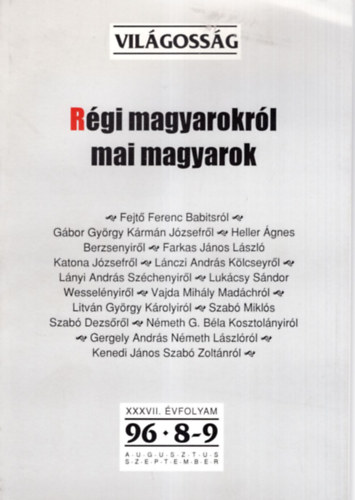 Fejt Ferenc - Rgi magyarokrl mai magyarok (XXXVII. vf. 1996. 8-9. szm)