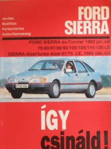 Ford Sierra - �gy csin�ld!