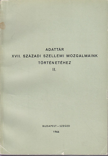 Adattr XVII. szzadi szellemi mozgalmaink trtnethez II: