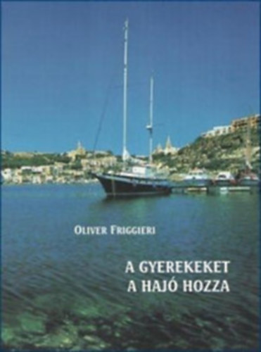 A gyerekeket a haj� hozza
