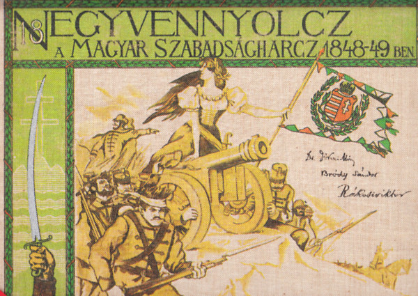 Ezernyolczszz negyvennyolcz - A magyar szabadsgharcz 1848-49-ben