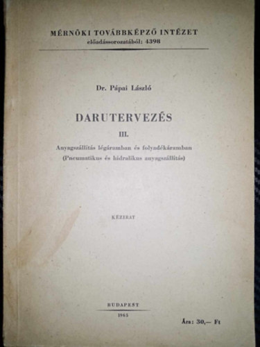 Darutervez�s III. - Anyagsz�ll�t�s l�g�ramban �s folyad�k�ramban (Pneumatikus �s hidralikus anyagsz�ll�t�s)