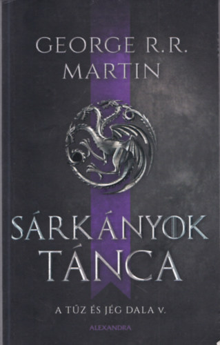 George R. R. Martin - Srknyok tnca - A tz s jg dala V.