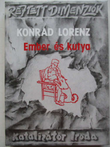 Konrad Lorenz - Ember s kutya