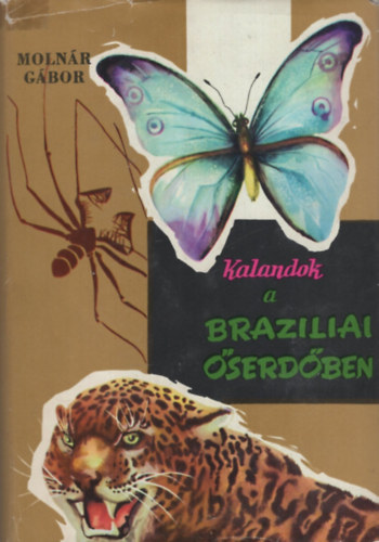 Kalandok a braz�liai �serd�ben