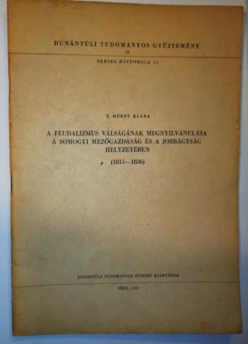 A feudalizmus v�ls�g�nak megnyilv�nul�sa a somogyi mez�gazdas�g �s a jobb�gys�g helyzet�ben (1815-1836)