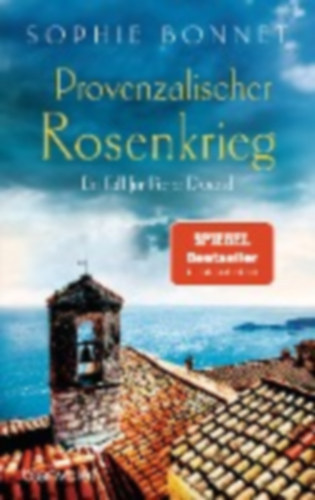 Bonnet Sophie - Provenzalischer Rosenkrieg - Ein Fall f�r Pierre Durand