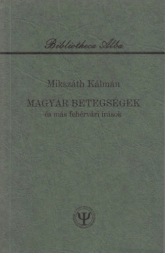 Magyar betegs�gek �s m�s feh�rv�ri �r�sok