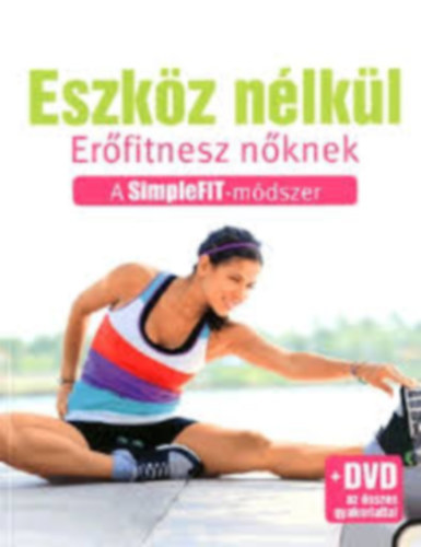 Susann Hempel - Eszkz nlkl - Erfitnesz nknek + DVD az sszes gyakorlattal. A SimpleFIT-mdszer
