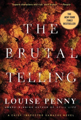 Louise Penny - The Brutal Telling