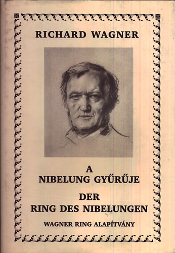 A Nibelung gyrje - Der Ring des Nibelungen + A Nrnbergi mesterdalnokok - Die Meistersinger von Nrnberg (2 ktet) magyar-nmet nyelvek