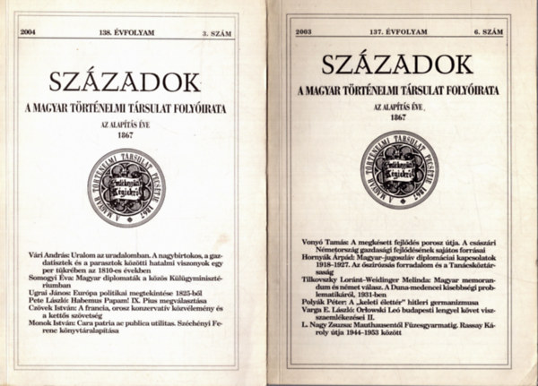 2 db Szzadok folyirat: 2003. 137. vfolyam 6. szm + 2004. 138. vfolyam 3. szm