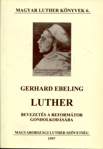 Luther (Bevezets a reformtor gondolkodsba)