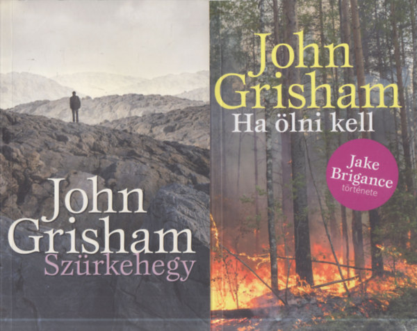 2 db. John Grisham: Ha �lni kell + Sz�rkehegy