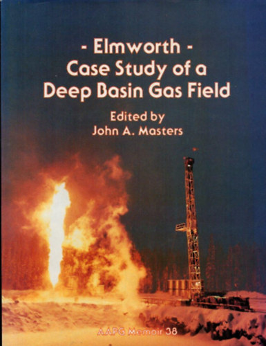 Elmworth - Case Study of a Deep Basin Gas Field