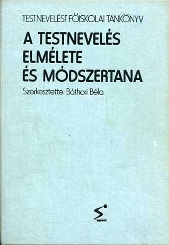 A testnevel�s elm�lete �s m�dszertana