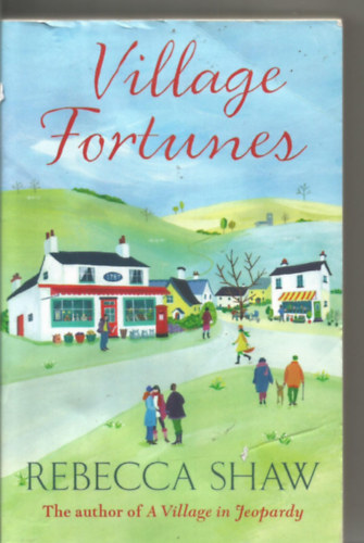 Rebecca Shaw - Village Fortunes